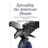 Spreading the American Dream: American Economic and Cultural Expansion, 1890-1945