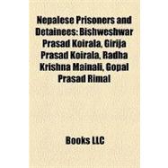 Nepalese Prisoners and Detainees : Bishweshwar Prasad Koirala, Girija Prasad Koirala, Radha Krishna Mainali, Gopal Prasad Rimal