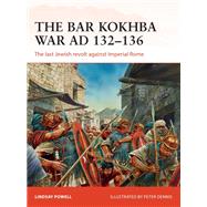 The Bar Kokhba War Ad 132-136
