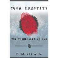 Your Identity - the Thumbprint of God