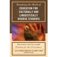 Breaking the Mold of Education for Culturally and Linguistically Diverse Students