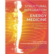Structural Integration and Energy Medicine