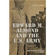 Edward M. Almond and the Us Army