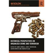 Historical Perspectives on Organized Crime and Terrorism
