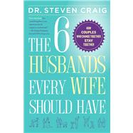 The 6 Husbands Every Wife Should Have How Couples Who Change Together Stay Together