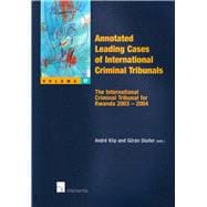 Annotated Leading Cases of International Criminal Tribunals - Volume 17 The International Criminal Tribunal for Rwanda 2003 ã 2004