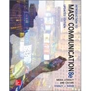 Introduction to Mass Communication:  Media Literacy and Culture Updated Edition