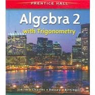 Prentice Hall Classics: Algebra 2 with Trigonometry