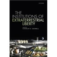The Institutions of Extraterrestrial Liberty