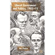 Liberal Government And Politics, 1905-15
