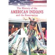 The History of the American Indians and the Reservation
