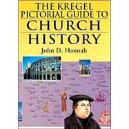 The Kregel Pictorial Guide to Church History