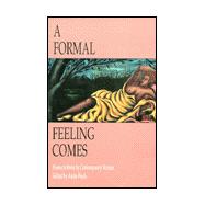 A Formal Feeling Comes: Poems in Form by Contemporary Women