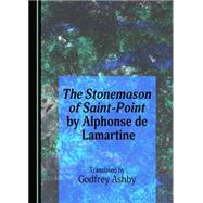 The Stonemason of Saint-point by Alphonse De Lamartine