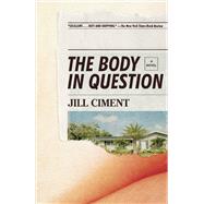 The Body in Question A Novel