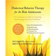 Dialectical Behavior Therapy for At-Risk Adolescents