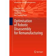 Optimisation of Robotic Disassembly for Remanufacturing