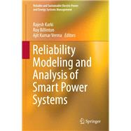Reliability Modeling and Analysis of Smart Power Systems