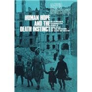 Human Hope and the Death Instinct : An Exploration of Psychoanalytical Theories of Human Nature and Their Implications for Culture and Education