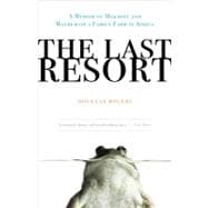 The Last Resort A Memoir of Mischief and Mayhem on a Family Farm in Africa