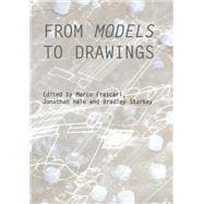 From Models to Drawings: Imagination and Representation in Architecture,9780415487986