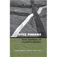Dyke Swarms - Time Markers of Crustal Evolution