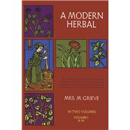 A Modern Herbal, Vol. I