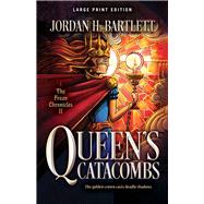 Queen's Catacombs (Large Print Edition)