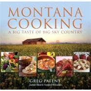 Montana Cooking A Big Taste Of Big Sky Country