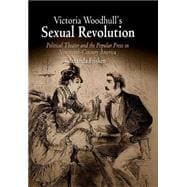 Victoria Woodhull's Sexual Revolution