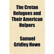 The Cretan Refugees and Their American Helpers