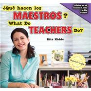 Qué hacen los maestros? / What Do Teachers Do?