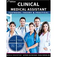 Clinical Medical Assistant Textbook: Theory & Practical Approach
