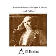La Renaissance Italienne Et La Philosophie De L'histoire