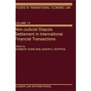 Non-Judicial Dispute Settlement in International Financial Transactions