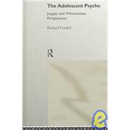 The Adolescent Psyche