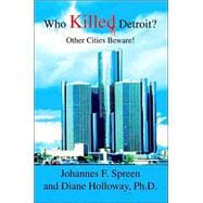 Who Killed Detroit?