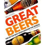 Great Beers 700 of the Best from Around the World