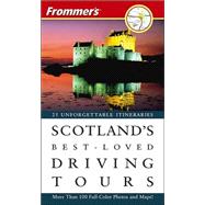 Frommer's<sup>®</sup> Scotland's Best-Loved Driving Tours, 6th Edition