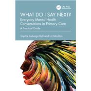 What do I say next? Everyday Mental Health Conversations in Primary Care