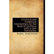 A Critical and Exegetical Commentary on the Book of Leviticus With a New Translation