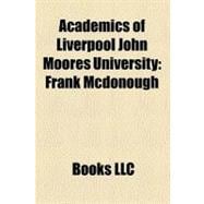 Academics of Liverpool John Moores University : Frank Mcdonough, Benny Peiser, Joe Moran, Michael Daniels, Edward O'hara, John Whitelegg
