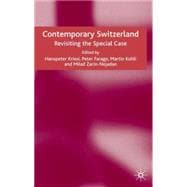 Contemporary Switzerland : Revisiting the Special Case