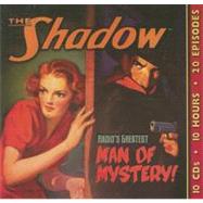 The Shadow: Radio's Greatest Man of Mystery