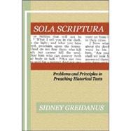 Sola Scriptura: Problems and Principles in Preaching Historical Texts