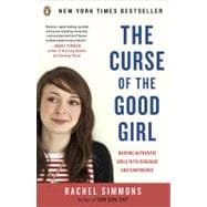 The Curse of the Good Girl Raising Authentic Girls with Courage and Confidence