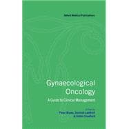Gynaecological Oncology A Guide to Clinical Management