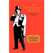 The Edwardian Theatre: Essays on Performance and the Stage