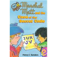 Marshal Matt and the Case of the Secret Code