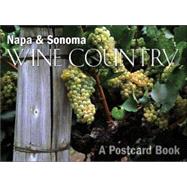 Napa and Sonoma Wine Country; A Postcard Book